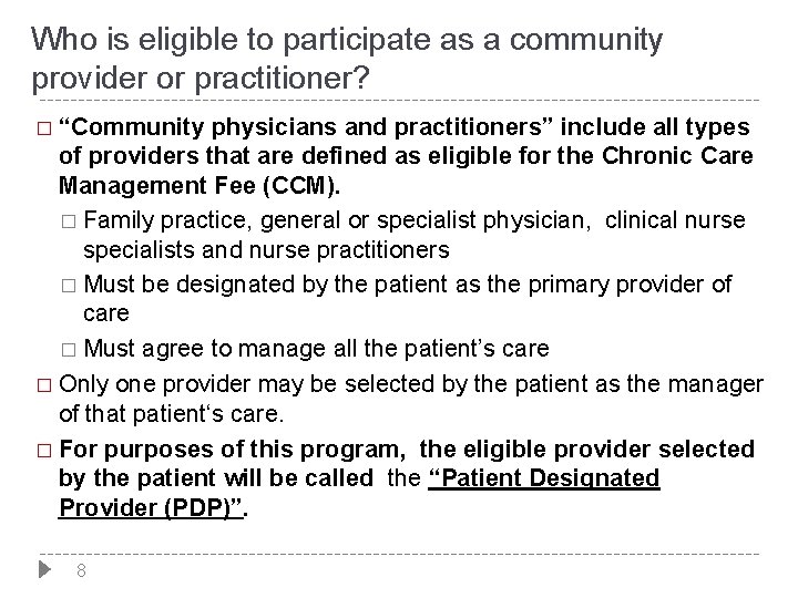 Who is eligible to participate as a community provider or practitioner? � “Community physicians