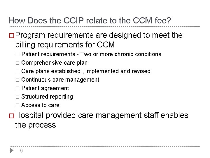 How Does the CCIP relate to the CCM fee? �Program requirements are designed to