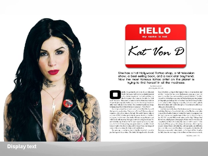 Ways of Categorizing Typeface (continued) Display typefaces are used when projecting attitude or mood