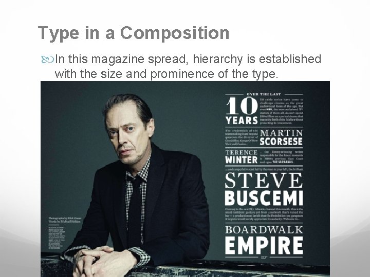 Type in a Composition In this magazine spread, hierarchy is established with the size