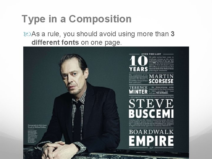 Type in a Composition As a rule, you should avoid using more than 3