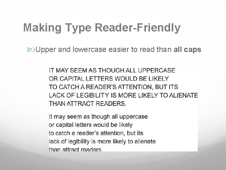 Making Type Reader-Friendly Upper and lowercase easier to read than all caps 