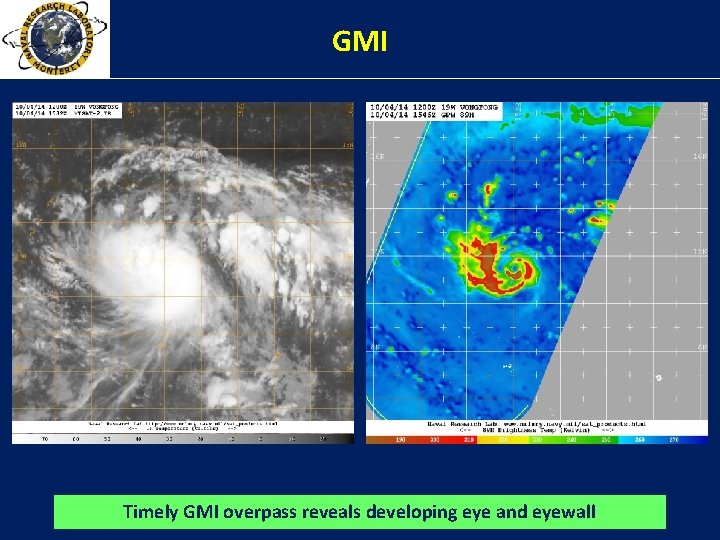 GMI Timely GMI overpass reveals developing eye and eyewall 