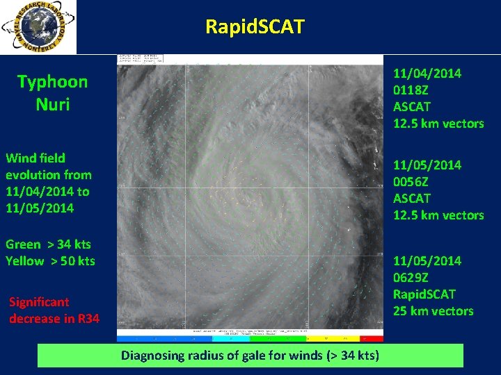 Rapid. SCAT 11/04/2014 0118 Z ASCAT 12. 5 km vectors Typhoon Nuri Wind field