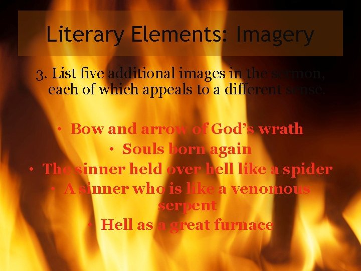 Literary Elements: Imagery 3. List five additional images in the sermon, each of which