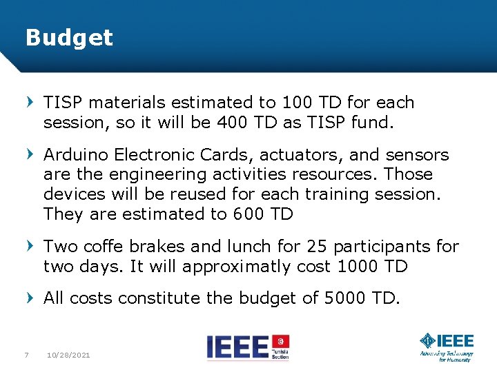 Budget TISP materials estimated to 100 TD for each session, so it will be