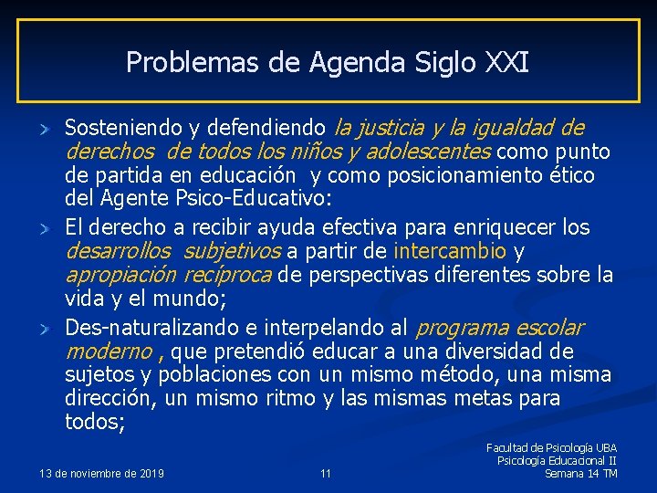 Problemas de Agenda Siglo XXI Sosteniendo y defendiendo la justicia y la igualdad de