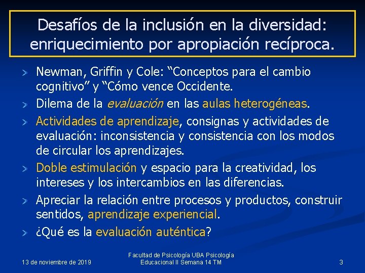 Desafíos de la inclusión en la diversidad: enriquecimiento por apropiación recíproca. Newman, Griffin y