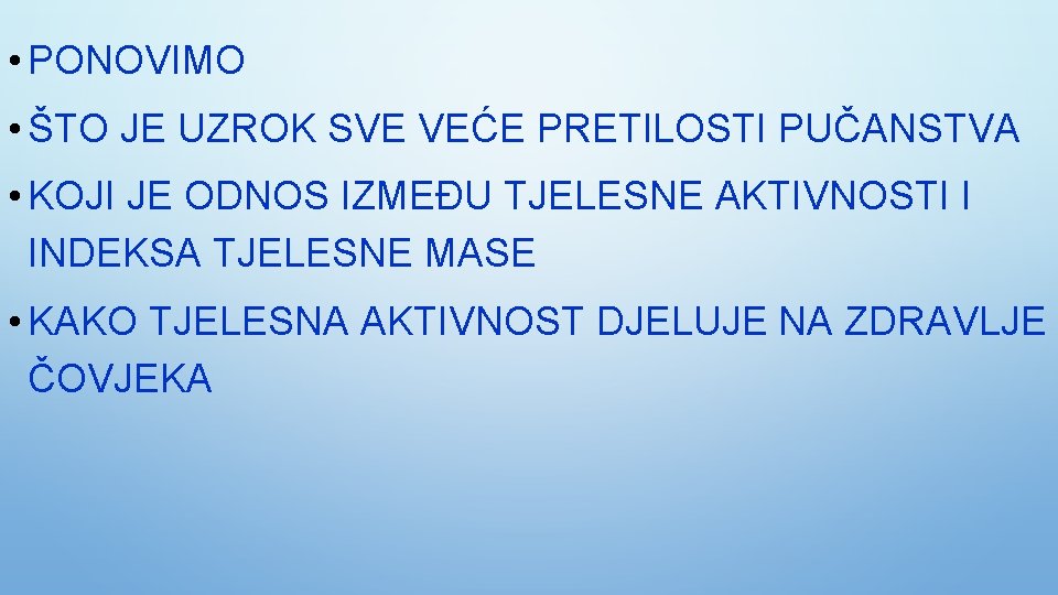  • PONOVIMO • ŠTO JE UZROK SVE VEĆE PRETILOSTI PUČANSTVA • KOJI JE