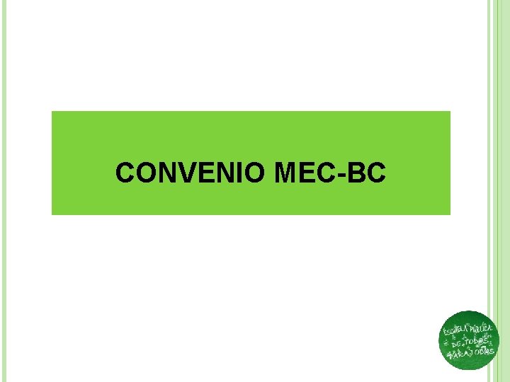 CONVENIO MEC-BC 