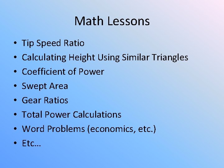 Math Lessons • • Tip Speed Ratio Calculating Height Using Similar Triangles Coefficient of