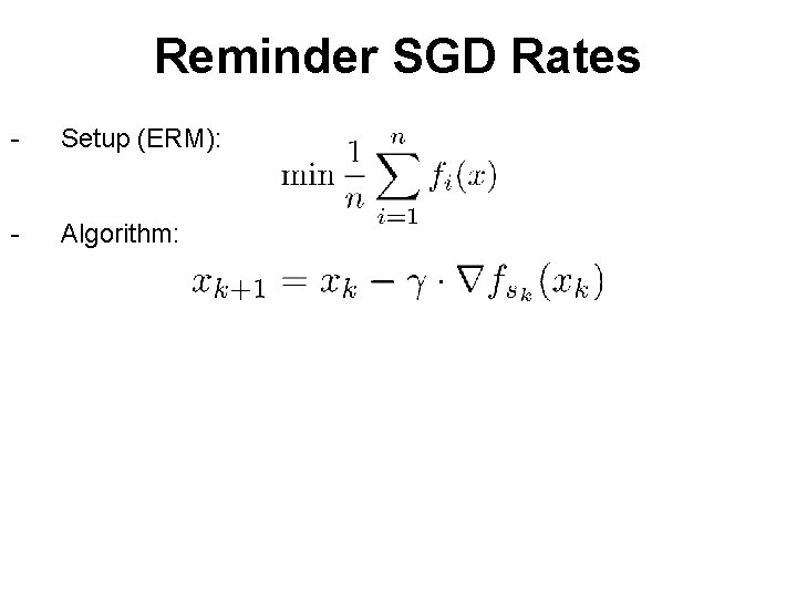 Reminder SGD Rates - Setup (ERM): - Algorithm: 