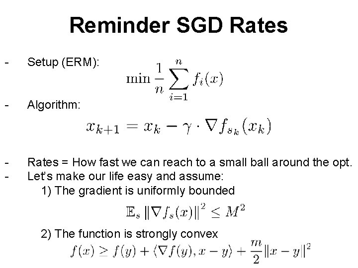 Reminder SGD Rates - Setup (ERM): - Algorithm: - Rates = How fast we