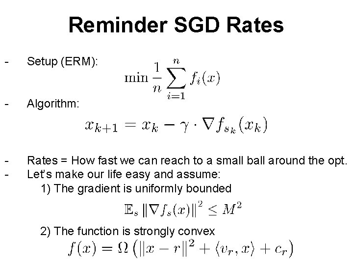 Reminder SGD Rates - Setup (ERM): - Algorithm: - Rates = How fast we