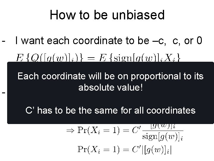 How to be unbiased - I want each coordinate to be –c, c, or