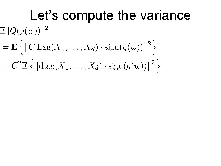 Let’s compute the variance 
