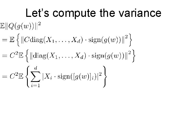 Let’s compute the variance 