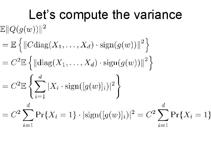 Let’s compute the variance 