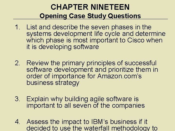 CHAPTER NINETEEN Opening Case Study Questions 1. List and describe the seven phases in