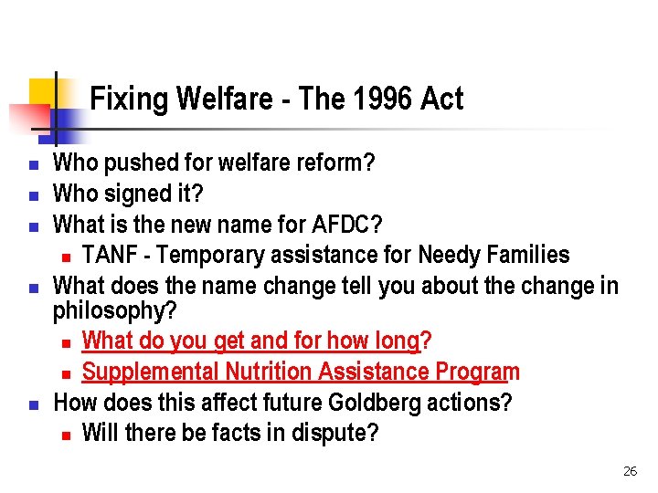 Fixing Welfare - The 1996 Act n n n Who pushed for welfare reform?