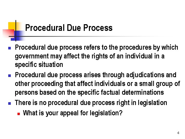 Procedural Due Process n n n Procedural due process refers to the procedures by
