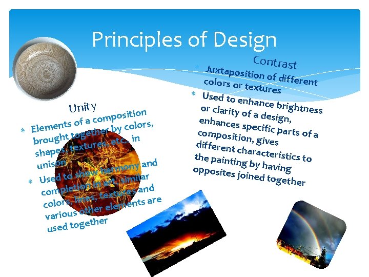 Principles of Design Contrast Unity sition o p m o c of a s