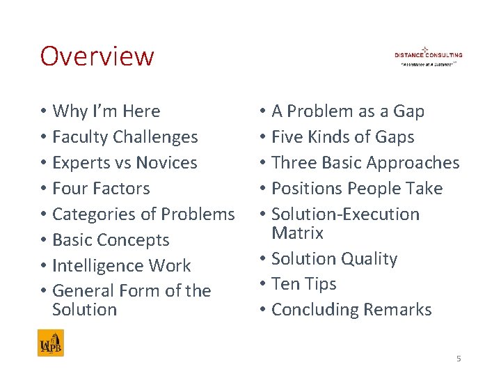 Overview • Why I’m Here • Faculty Challenges • Experts vs Novices • Four