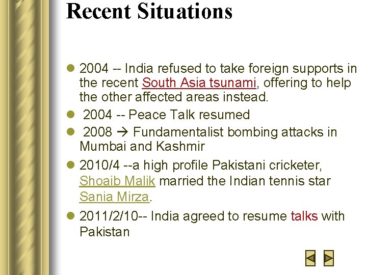 Recent Situations l 2004 -- India refused to take foreign supports in the recent