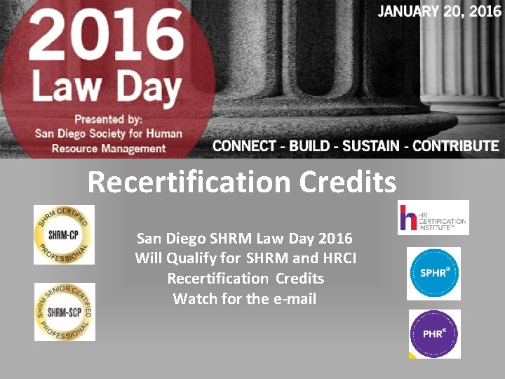 Recertification Credits San Diego SHRM Law Day 2016 Will Qualify for SHRM and HRCI