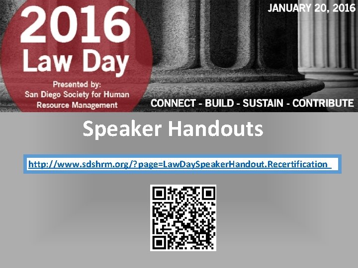 Speaker Handouts http: //www. sdshrm. org/? page=Law. Day. Speaker. Handout. Recertification 