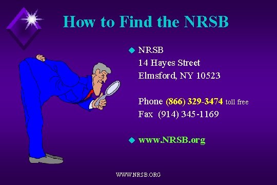 How to Find the NRSB u NRSB 14 Hayes Street Elmsford, NY 10523 Phone