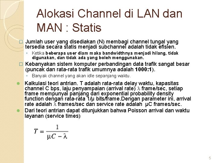 Alokasi Channel di LAN dan MAN : Statis � Jumlah user yang disediakan (N)