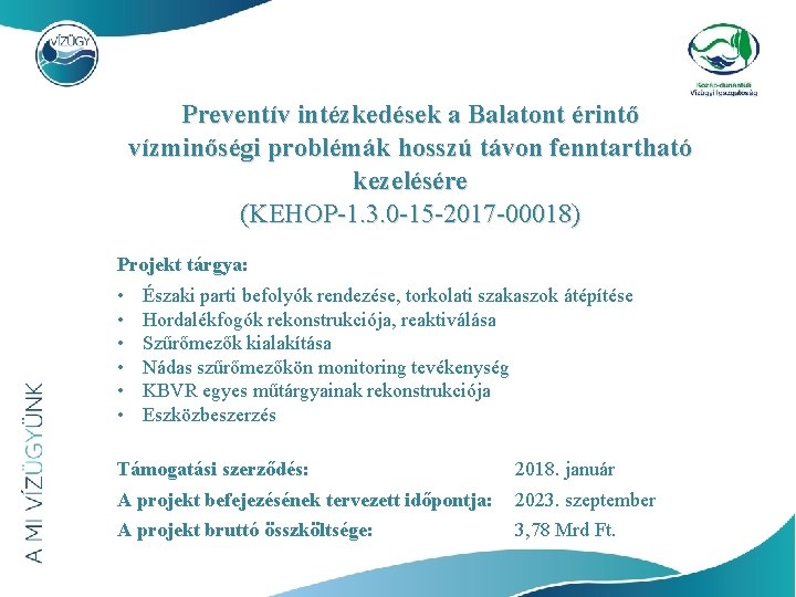 Preventív intézkedések a Balatont érintő vízminőségi problémák hosszú távon fenntartható kezelésére (KEHOP-1. 3. 0