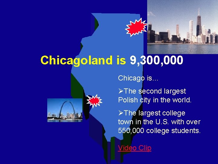 Chicagoland is 9, 300, 000 Chicago is… ØThe second largest Polish city in the Chicagoland is 9, 300, 000 Chicago is… ØThe second largest Polish city in the