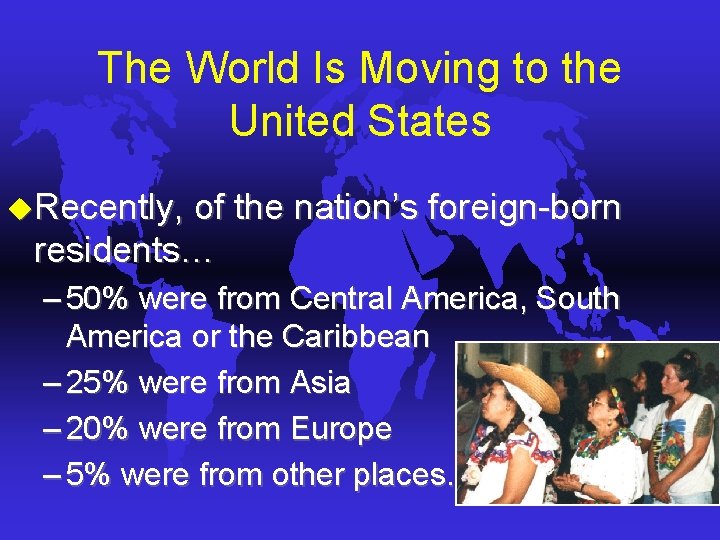 The World Is Moving to the United States u. Recently, of the nation’s foreign-born The World Is Moving to the United States u. Recently, of the nation’s foreign-born