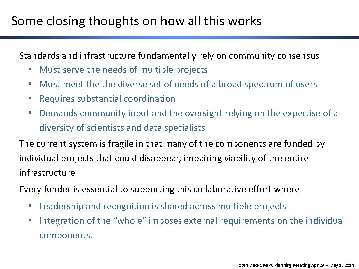 Some closing thoughts on how all this works Standards and infrastructure fundamentally rely on