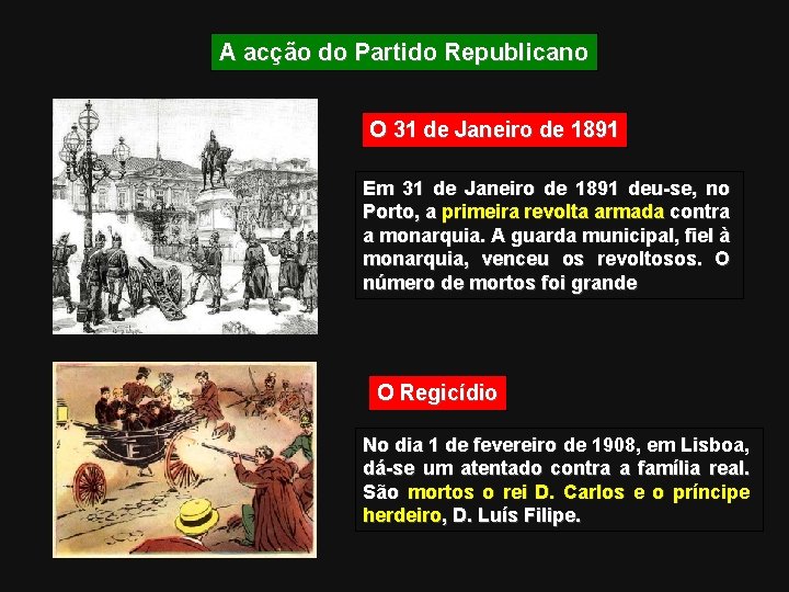 A acção do Partido Republicano O 31 de Janeiro de 1891 Em 31 de