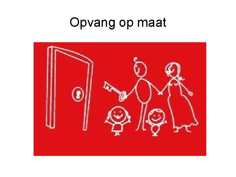 Opvang op maat 