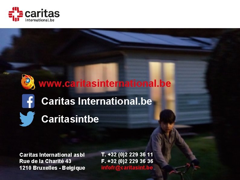 www. caritasinternational. be Caritas International. be Caritasintbe Caritas International asbl Rue de la Charité