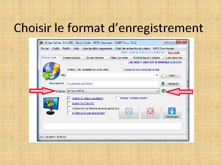 Choisir le format d’enregistrement 