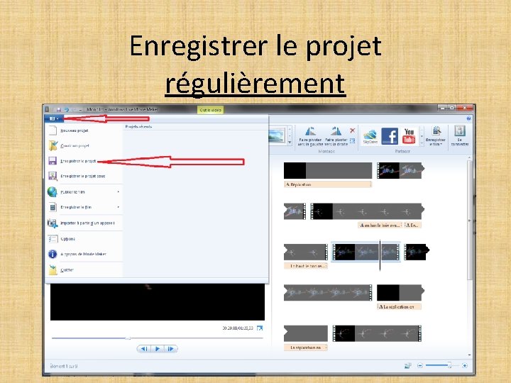 Enregistrer le projet régulièrement 