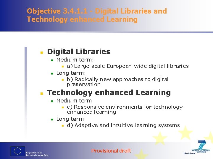 Objective 3. 4. 1. 1 - Digital Libraries and Technology enhanced Learning n Digital