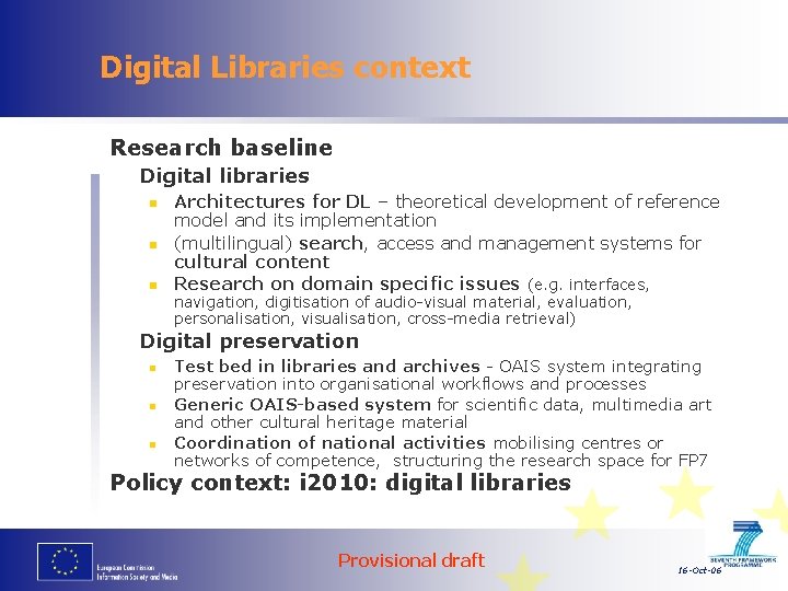 Digital Libraries context Research baseline Digital libraries n n n Architectures for DL –