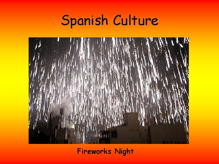 Spanish Culture Fireworks Night 