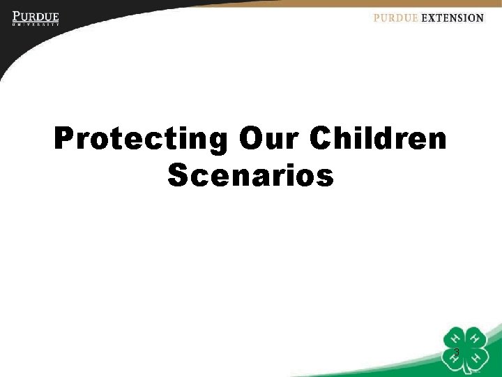 Protecting Our Children Scenarios 3 