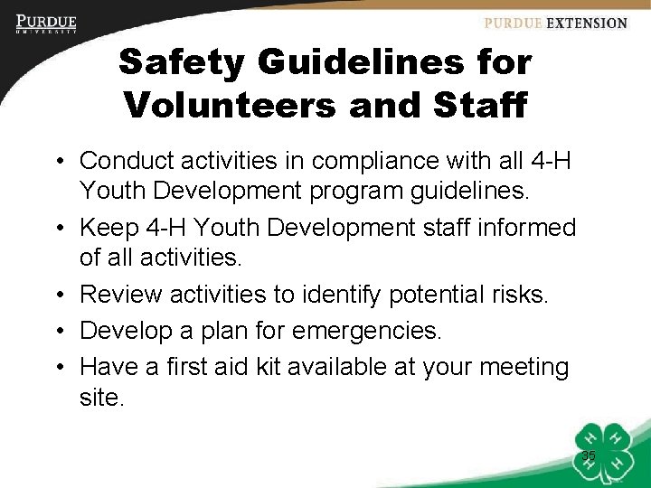 Safety Guidelines for Volunteers and Staff • Conduct activities in compliance with all 4