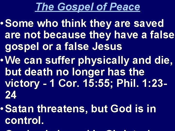 The Gospel of Peace • Some who think they are saved are not because