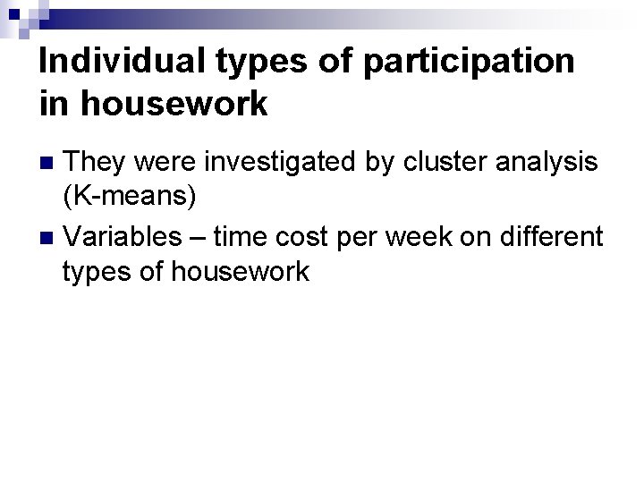 Individual types of participation in housework They were investigated by cluster analysis (K-means) n