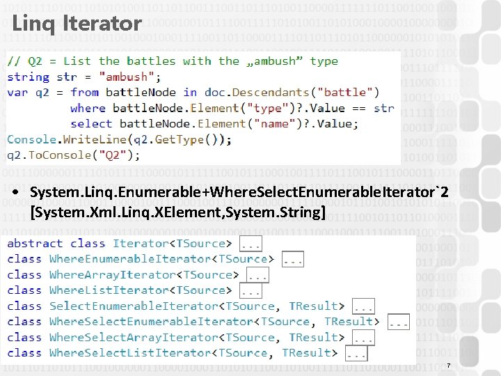 Linq Iterator • System. Linq. Enumerable+Where. Select. Enumerable. Iterator`2 [System. Xml. Linq. XElement, System.