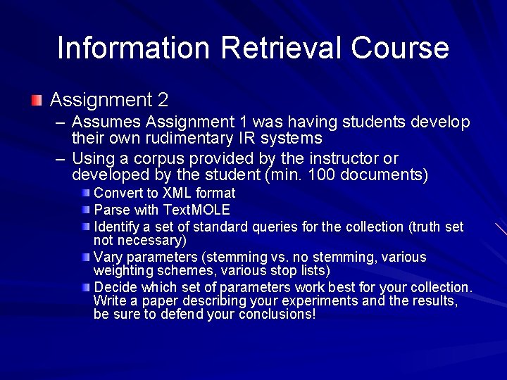 Information Retrieval Course Assignment 2 – Assumes Assignment 1 was having students develop their